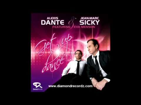 ALEXIS DANTE & J.M.SICKY Feat. Eva Menson  GET UP DANCE (Radio Kriss Evans Edit)