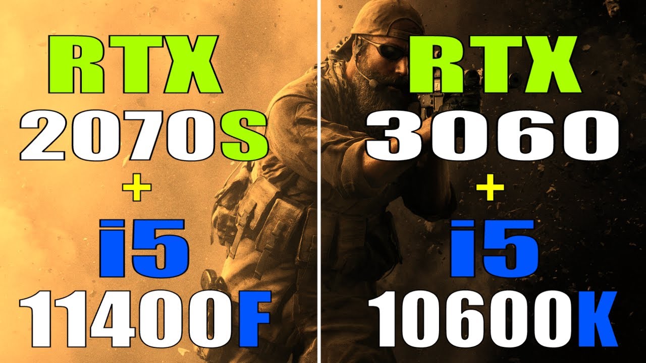 RTX 2070 SUPER + INTEL i5 11400F vs RTX 3060 + INTEL i5 10600K 