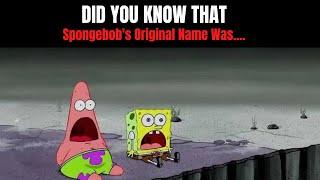 Did You Know That Spongebob's Original Name Was....#shorts #short