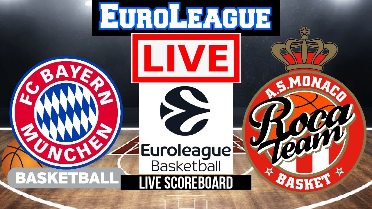 Live Bayern Munich Vs AS Monaco Basket EuroLeague Live Scoreboard Play By Play