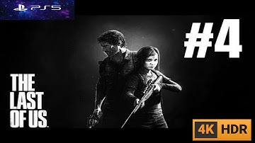 The Last of Us Remastered Walkthrough Gameplay part 4 – PS5 No Commentary