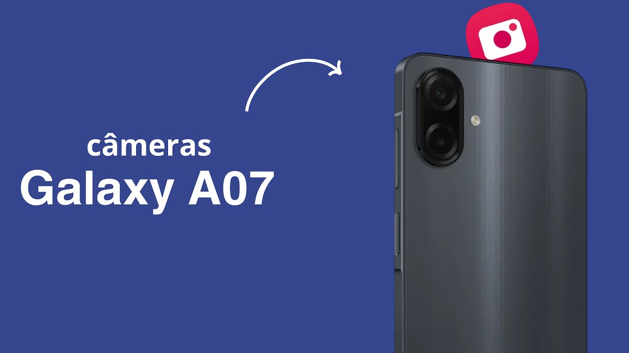 A07 Camera Galaxy A07: As Melhores Funções e Dicas Para As Câmeras - YouTube