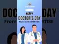 HAPPY DOCTORS DAY 2025 #eliteexpertise #pharmacist #opra #pebc #psi #shorts #naplex #viral