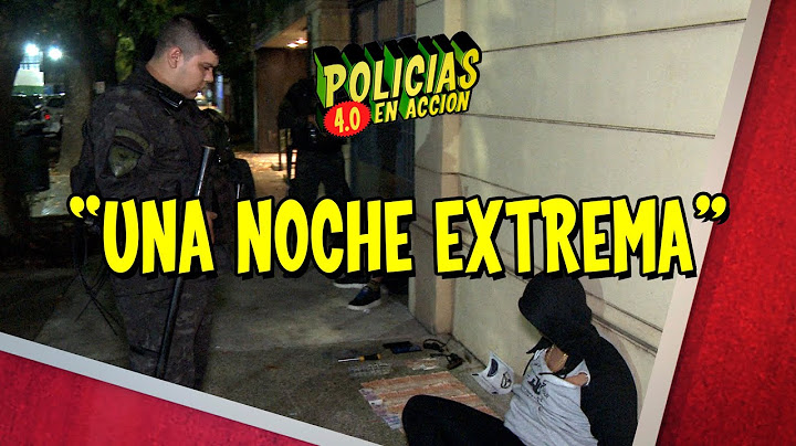 POLICÍAS EN ACCIÓN 2024 - "UNA NOCHE EXTREMA"