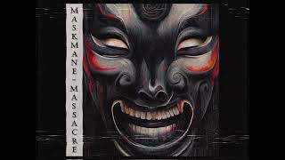 Maskmane | Massacre