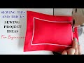 Sewing Tips And Tricks | Sewing Techniques For Beginners | Sewing Project Ideas