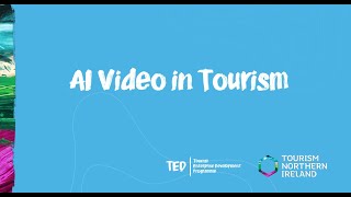 AI Video creation for Tourism Marketing – Digital Webinar