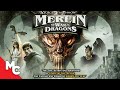 Merlin And The War Of The Dragons | Full Fantasy Adventure Movie