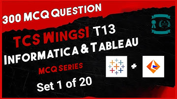 TCS Wings1 T13 Tableau & Informatica MCQ series set 1 #tcs #wings1 #tableau #informatica