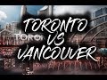 The difference Between Toronto and Vancouver