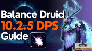 Balance Druid 10.2.5 Beginner Guide for Raid & M+