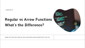 Regular vs Arrow Functions in JavaScript: What