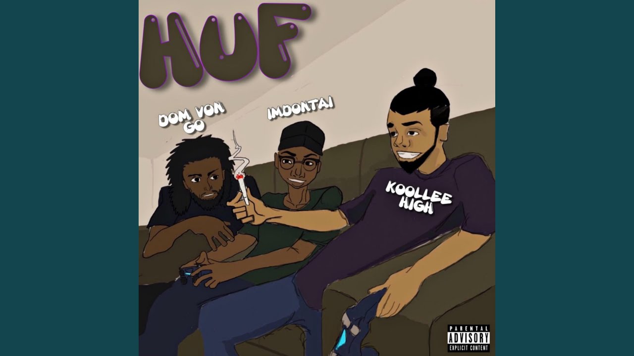 HUF (feat. Koollee High & Imdontai)