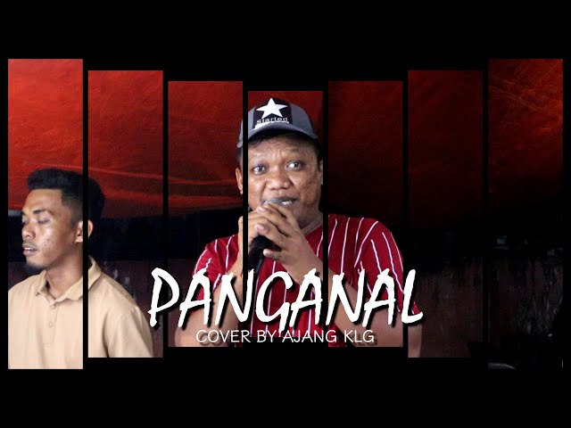 PANGANAL COVER BY AJANG FT BADY GROUP class=