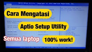Cara Mengatasi Aptio Setup Utility Semua Laptop 100% Work 2024