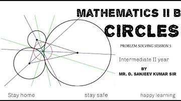 MATH II B |  CIRCLES  |  LS VII |  PROBLEM SOLVING SESSION 3  | SANJEEV Sir