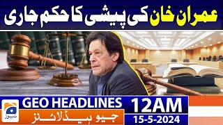 Geo News Headlines 12 AM | 15th May 2024