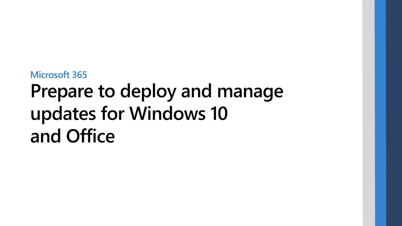 Prepare to deploy and manage updates for Windows 10 and Office