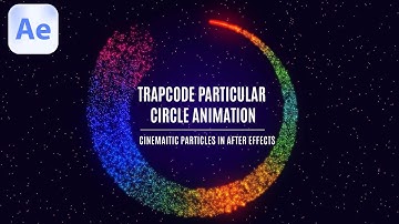 Trapcode Particular Circle Animation – Cinematic Particles in After Effects