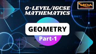 Geometry Basics & Problem Solving | Part-1 | O-Level / IGCSE Mathematics |  MATH With HOA
