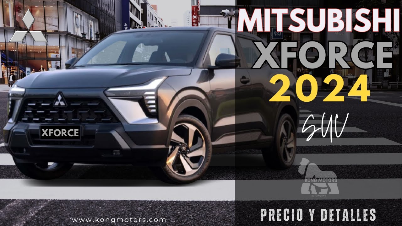 NUEVA MITSUBISHI XFORCE 2024 PRECIO Y DETALLES mitsubishi xforce 