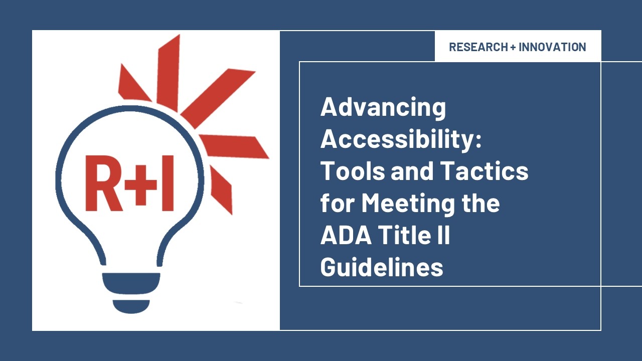 Advancing Accessibility: Tools and Tactics for Meeting the ADA Title II ...