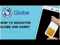How to register your GLOBE SIM CARD step by step