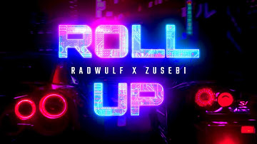 RadWulf, Zusebi - Roll Up (Official Music Video)