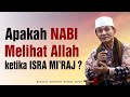 Apakah Nabi Shallallahu ‘Alaihi wa Sallam Melihat Allah ketika Isra Mi’raj?