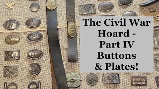 The Civil War Relic Hoard  Part IV.   Buttons & Plates!