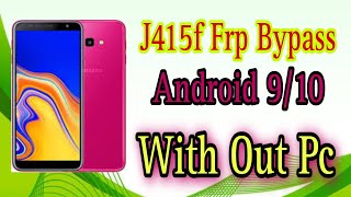 Samsung J4+(J415F)9.0/10/ Frp Bypass 2023 Without Pc||BypassGoogle Account Lock 1000 %working
