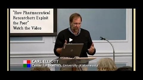 Carl Elliot Lecture: How Pharmaceutical Researcher...