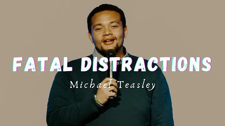 Fatal Distractions | Michael Teasley | 09.26.21