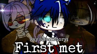 Ray&#39;s Backstory: First Met || Gacha life || itzMeH_MiA || Hiii~☆