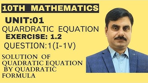 10MATHS UNIT:1 Quadratic Equation EX:1.2 Q 1(i-iv) Solution of Quadratic eq by Quadratic Formula