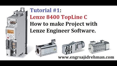 Tutorial #1: Creating a Lenze Engineer Project with 8400 HighLine Drive