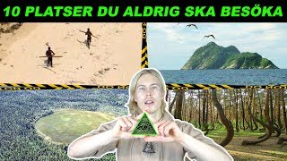 10 platser du ALDRIG ska besöka