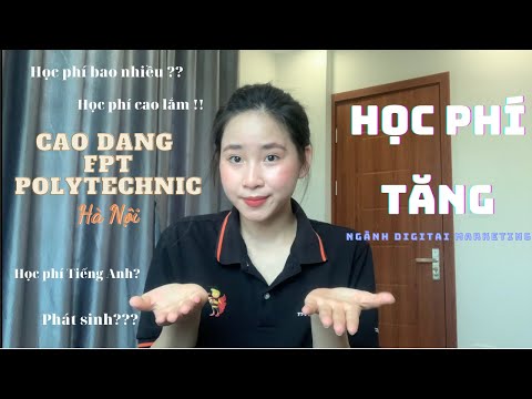 Video [HỌC PHÍ CAO ĐẲNG FPT] Bao nhiêu? Có cao hay phát sinh... - youtube
