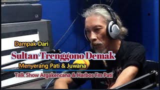 Dampak  Sultan Trenggono Demak Menyerang Pati & Juwana screenshot 2
