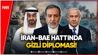 Netanyahu Savaşın Ortasında Gizlice BAE’ye Mi Gitti?