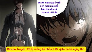 Review truyện: Kẻ bị ruồng bỏ phần 1- Bi kịch của kẻ ngây thơ.