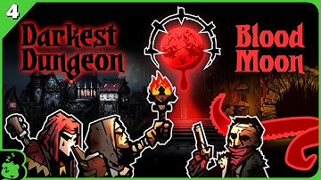 Darkest Dungeon Bloodmoon Run Part 4 | Twitch Stream