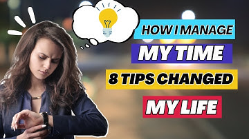 How I Manage My Time | 8 Tips that Changed My Life
