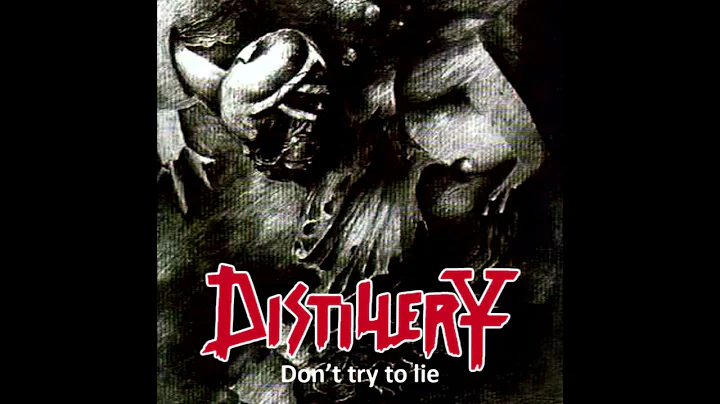 Distillery - Don't Try To Lie [Full Album]