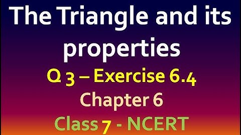 Q 3 - exercise 6.4 - chapter 6 - Triangle and its properties - class 7 - maths -ncert