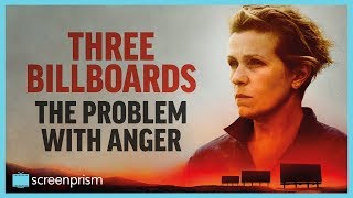 Three Billboards: The Problem with Anger | Video Essay