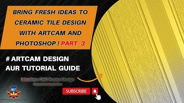 Bring Fresh Ideas to Ceramic Tile Design with ArtCAM and Photoshop! Part 3 #ishadhiyacnc #master