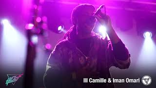 Ill Camille And Iman Omari HiDef Live set