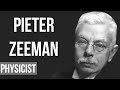 Pieter Zeeman biography || dutch physicist