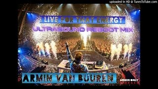 Armin Van Buuren - I Live for That Energy (ASOT800 Anthem) Ultrasound Reboot mix